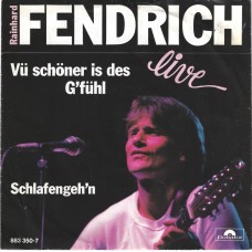 RAINHARD FENDRICH - Vü schöner is des G´fühl (live)